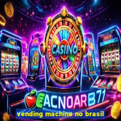 vending machine no brasil